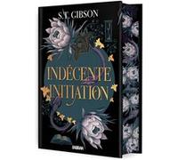 Indécente initiation (relié collector) S.T. Gibson (Auteur), Isabelle Pernot (Traduction)