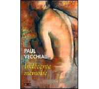 Indécente mémoire - Paul Vecchiali - H&o - broché - Roman