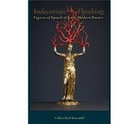 Indecorous Thinking by Colleen Ruth Rosenfeld Inconnu (Auteur)