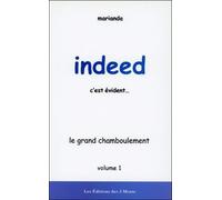Indeed, C'est Évident - Tome 1, Le Grand Chamboulement