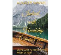 indeed, with hardship comes ease: living with purpose in the midst of pain