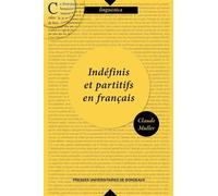 Indéfinis et partitifs en français - Claude Muller - Presses Universitaires Bordeaux - broché - Essai