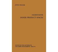 Indefinite Inner Product Spaces