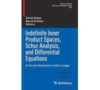 Indefinite Inner Product Spaces, Schur Analysis, And Differential Equations