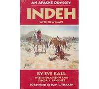 Eve Ball, Lynda A. Sanchez, Nora Henn – Indeh: An Apache Odyssey