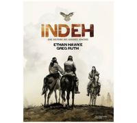Indeh - Une Histoire Des Guerres Apaches