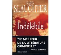 Indelebile - Karin Slaughter - Grasset - broché - Roman