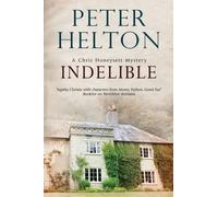 Indelible: An English Murder Mystery Set Around Bath