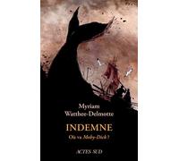 Indemne: Où va Moby-Dick ?