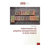 Indemnisation du préjudice extrapatrimonial et droit médical - Nicolas Knispel - Universitaires Europeennes - broché - Etude