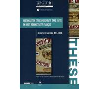 INDEMNISATION ET RESPONSABILITE SANS FAUTE EN DROIT ADMINISTRATIF FRANCAIS