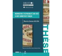 Indemnisation et responsabilite sans faute en droit administratif francais Premier prix de thèse 2016 de l’Ordre des Avocats de Poitiers - Maurice Guenou Ahlidja - Univeau Poitiers Pu.juridiques - bro