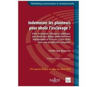 Indemniser Les Planteurs Pour Abolir Esclavage ?