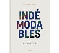 Indémodables - Le Répertoire De Ce Qui Fait La Mode