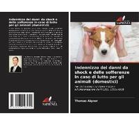 Indennizzo Dei Danni Da Shock E Delle Sofferenze In Caso Di Lutto Per Gli Animali (Domestici)