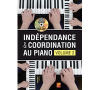 Indépendance & coordination au piano (Volume 2) - 1 Livre + 1 Disque (Audios/Vidéos)