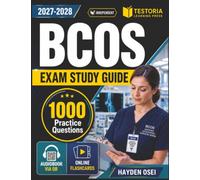 Independent BCOS Exam Study Guide 2027-2028: 1000 Practice Questions with Detailed Explanation for Board Certification in Orthopedic Surgery Prep