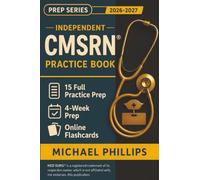 Independent CMSRN Practice Book 2026-2027: 15 Full-Length CMSRN Practice Tests - Realistic Medical- Surgical Nursing Exam Simulations for First-Time Certification Success