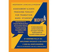 Independent Living Skills Program - Assessment & Data Tracking Toolkit |Book 3 - of the Independent Living Skills Transition Series: Assessment ... Systems for Transition-Age Students