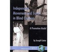 Independent Movement and Travel in Blind Children, Critical Concerns in Blindness Series Joseph Cutter (Auteur)