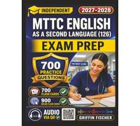 Independent MTTC English as a Second Language (126) Exam Prep: Study Guide with 700 Practice Questions And Step-by-Step Explanation