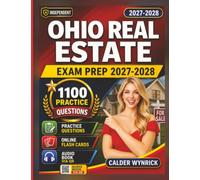 Independent Ohio Real Estate Exam Prep: 1100 Practice Questions with Detailed Explanations Covering all Law Principles