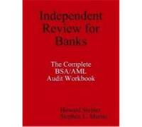 Independent Review for Banks - The Complete BSA/AML Audit Workbook Steiner, Howard, Marini, Stephen L. (Auteur)