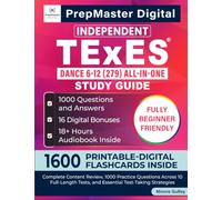 Independent TExES Dance 6-12 (279) All-in-One Study Guide: Complete Content Review, 1000 Practice Questions Across 10 Full-Length Tests and Essential Test-Taking Strategies