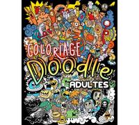 Independently published Color Doodle Adultes: Art Kawaii, Gribouillage, Graffiti, Animaux, Coloriage Doodling Pour Adultes, Relaxant, Anti Stress