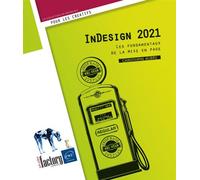 Indesign 2021 - les fondamentaux de la mise en page