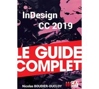 InDesign CC 2019 - Nicolas Boudier-Ducloy - Ma Editions - broché - Manuel