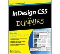 InDesign CS5 For Dummies by Gruman & Galen The Zango Group & San Francisco & CA Gruman, Galen (Auteur)