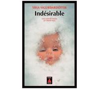 Yrsa Sigurðardóttir – Indésirable – Traduit par Catherine Mercy – Actes Sud