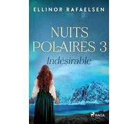 Indésirable - Nuits Polaires, Livre 3