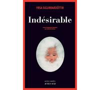 Indésirable - Yrsa Sigurðardóttir - Actes sud - broché - Roman
