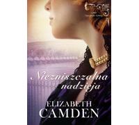 Indestructible Hope New York Women Volume 3 - Elizabeth Camden (Literatur, Gesellschaftsroman auf Polnisch)