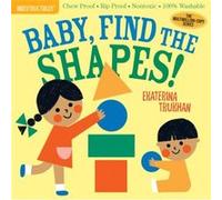 Indestructibles: Baby, Find the Shapes! – Livre bébé – Anti-morsures, non toxique, 100% lavable
