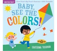 Indestructibles Baby See the Colors by Amy Pixton Ekaterina Trukhan Amy Pixton (Auteur)
