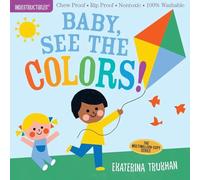 Amy Pixton – Indestructibles Baby: See the Colors – Illustré par Ekaterina Trukhan