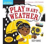 Indestructibles Play in Any Weather High Color High Contrast by Lizzy Doyle Lizzy Doyle (Auteur)