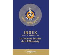 Index des six volumes de la doctrine secrète de H.P. Blavatsky
