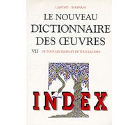 Index du Nouveau Dictionnaire des oeuvres de tous les temps et de tous les pays
