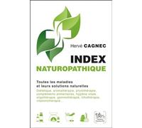 Index naturopathique - Toutes les maladies et leurs solutions naturelles