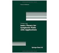 Index Theory For Symplectic Paths With Applications