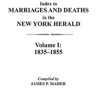 Index To Marriages And Deaths In The New York Herald, Volume I