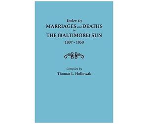 Index To Marriages In The (Baltimore) Sun, 1837-1850