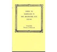 Index to Marriages in the (Baltimore) Sun, 1851-1860 Thomas L. Hollowak (Auteur)