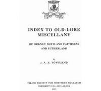 Index to Old-Lore Miscellany of Orkney, Shetland, Caithness and Sutherland - [Version Originale] Inconnu (Auteur)