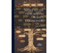 Index To The Pedigrees In Burke's Commoners