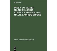 Index Zu Rainer Maria Rilke Die Aufzeichnungen Des Malte Laurids Brigge